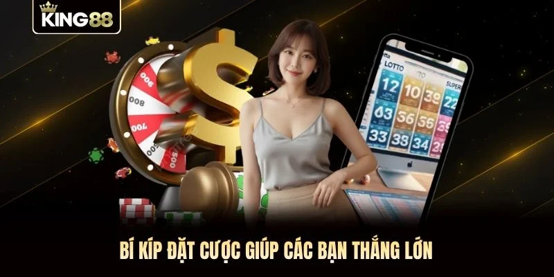 Bí kíp đặt cược giúp các bạn thắng lớn