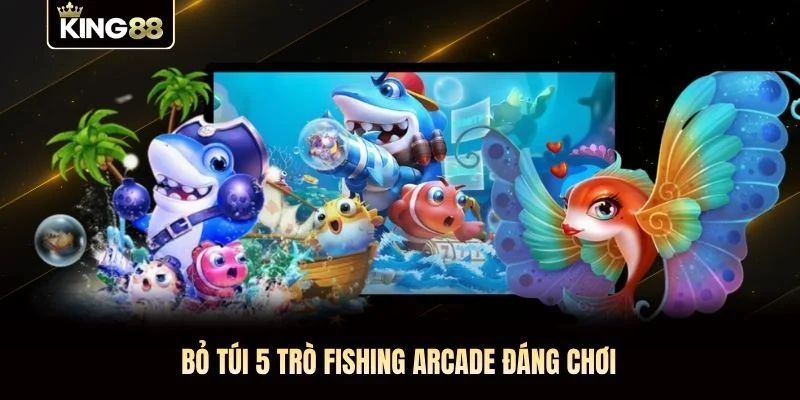 Bỏ túi 5 trò fishing arcade đáng chơi