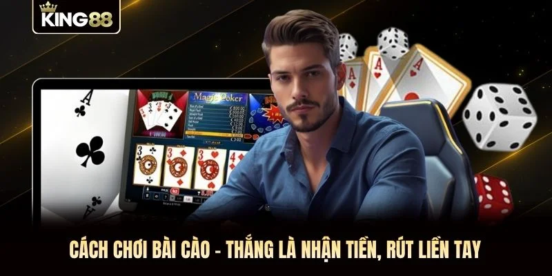 Cách Chơi Bài Cào - Thắng Là Nhận Tiền, Rút Liền Tay