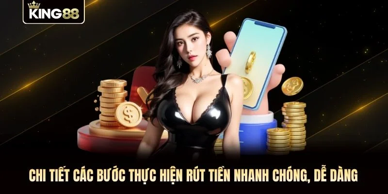 Chi tiết các bước thực hiện rút tiền nhanh chóng, dễ dàng