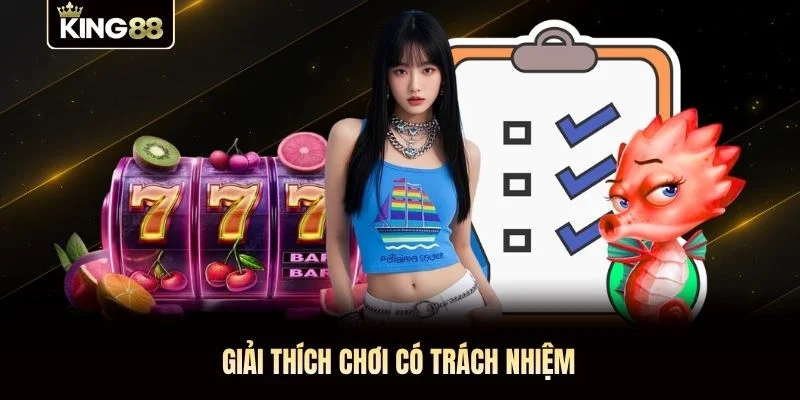 Giải thích chơi có trách nhiệm