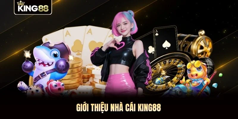 Giới thiệu nhà cái KING88