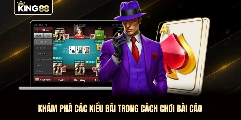 Khám phá các kiểu bài trong cách chơi bài cào