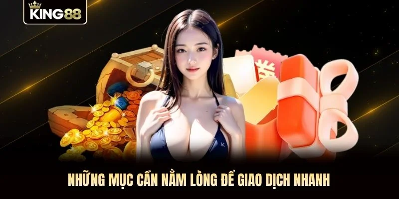 Những mục cần nằm lòng để giao dịch nhanh Những mục cần nằm lòng để giao dịch nhanh