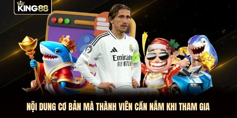 Nội dung cơ bản mà thành viên cần nắm khi tham gia