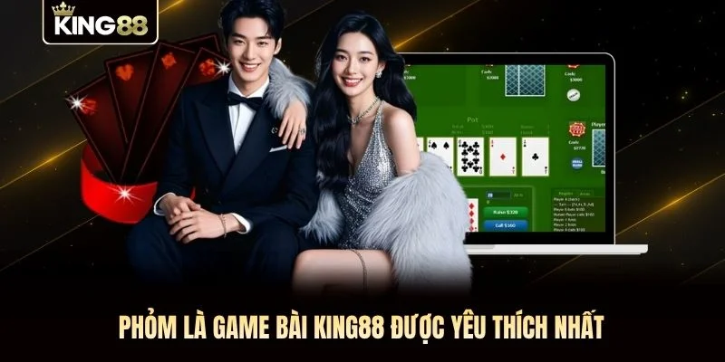Phỏm là game bài KING88 được yêu thích nhất Phỏm là game bài KING88 được yêu thích nhất