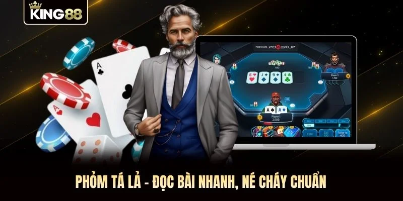 Phỏm Tá Lả - Đọc Bài Nhanh, Né Cháy Chuẩn